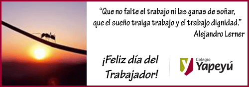 ¡Feliz día del Trabajador!