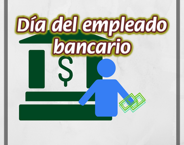 ¡Feliz día Empleados Bancarios!