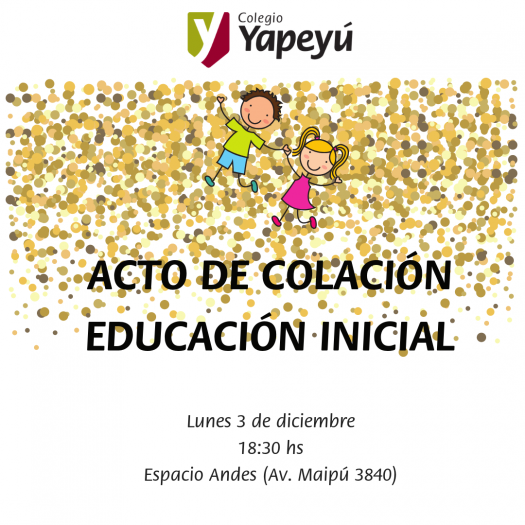 Los invitamos al Acto de Colación de Educación Inicial