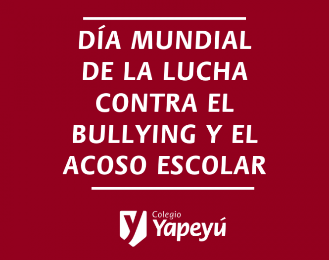 Hoy es el Día Mundial de la Lucha contra el Bullying y el Acoso Escolar