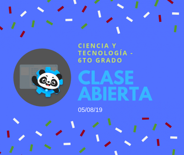 Invitamos a la clase abierta de Ciencia y Tecnología de 6to grado