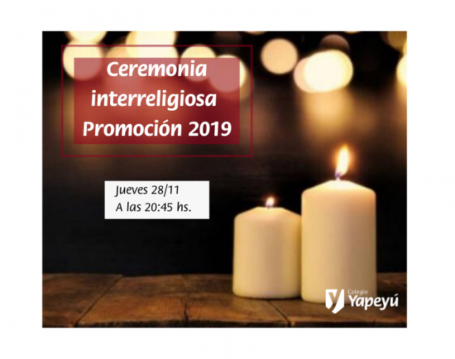 Invitamos a la ceremonia interreligiosa de la Promoción 2019