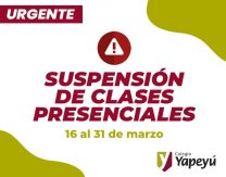 Quedan suspendidas las clases presenciales