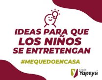 Ideas para que los niños se entretengan en casa
