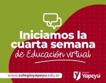 ¡Iniciamos la cuarta semana de educación virtual!