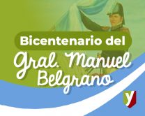 Bicentenario del Gral. Manuel Belgrano: “Patriota Inmortal”