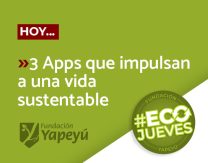 #ECO-JUEVES: 3 Apps que impulsan a una vida sustentable
